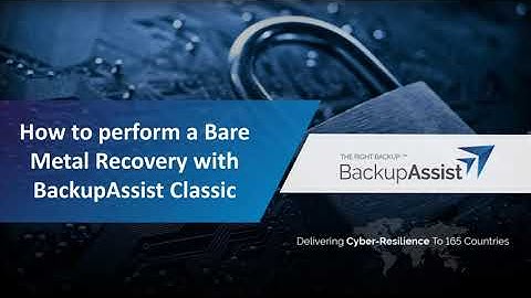 How to perform a Bare Metal Recovery with BackupAssist Classic