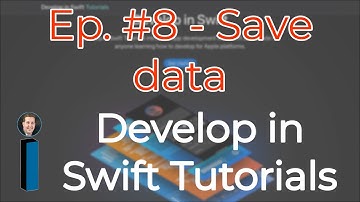 Develop in Swift Tutorials ep. #8 - Save data