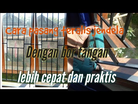 Cara pasang  teralis jendela  dengan bor lebih cepat dan 