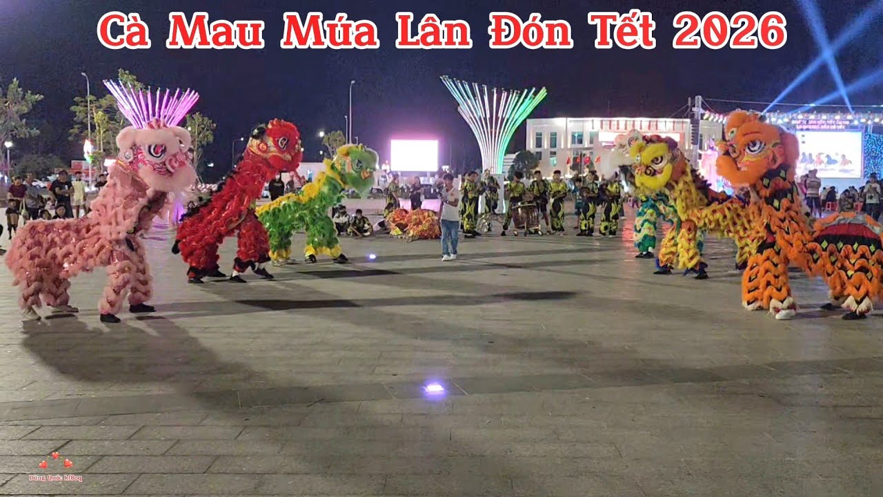 Cà Mau Múa Lân Tết Bính Ngọ 2026 Đông Vui Nhộn Nhịp Vô Cùng. 