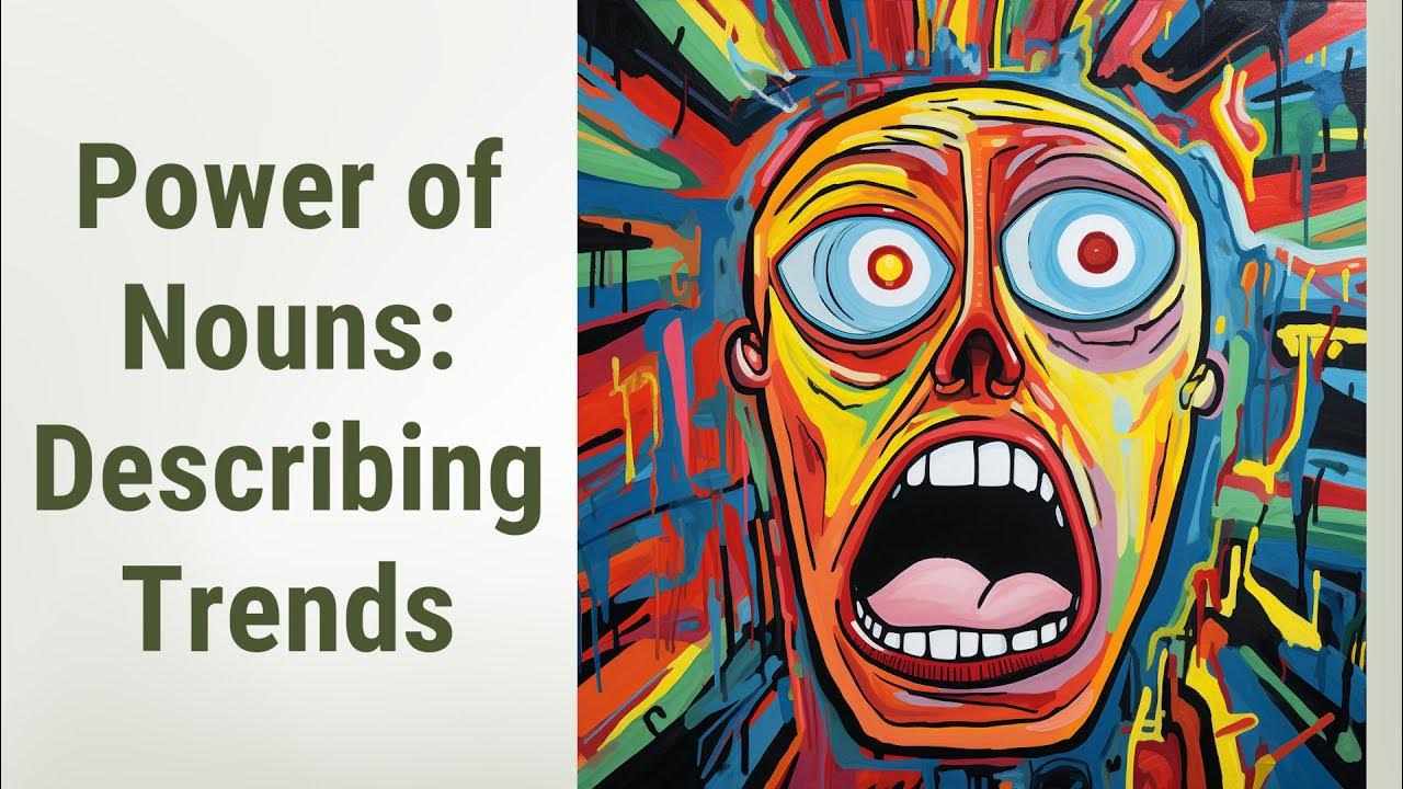 Exploring the Landscape of Language Nouns for Describing Trends YouTube