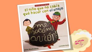 El niño que no sabia que hacer con el enojo\/Cuento infantil sobre el manejo de emociones