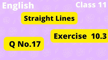 Straight Lines class 11 Exercise10.3 question17|Straight lines Exercise 10.3 in English |Chapter 10