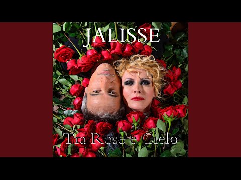 Jalisse - Tra rose e cielo (Radio version)