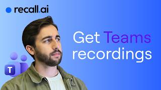 How to Get Microsoft Teams Recordings