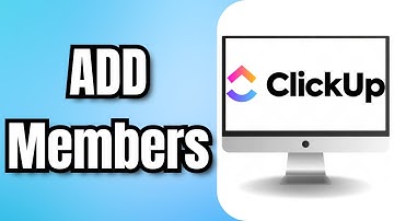 How to ADD Members in CLICKUP