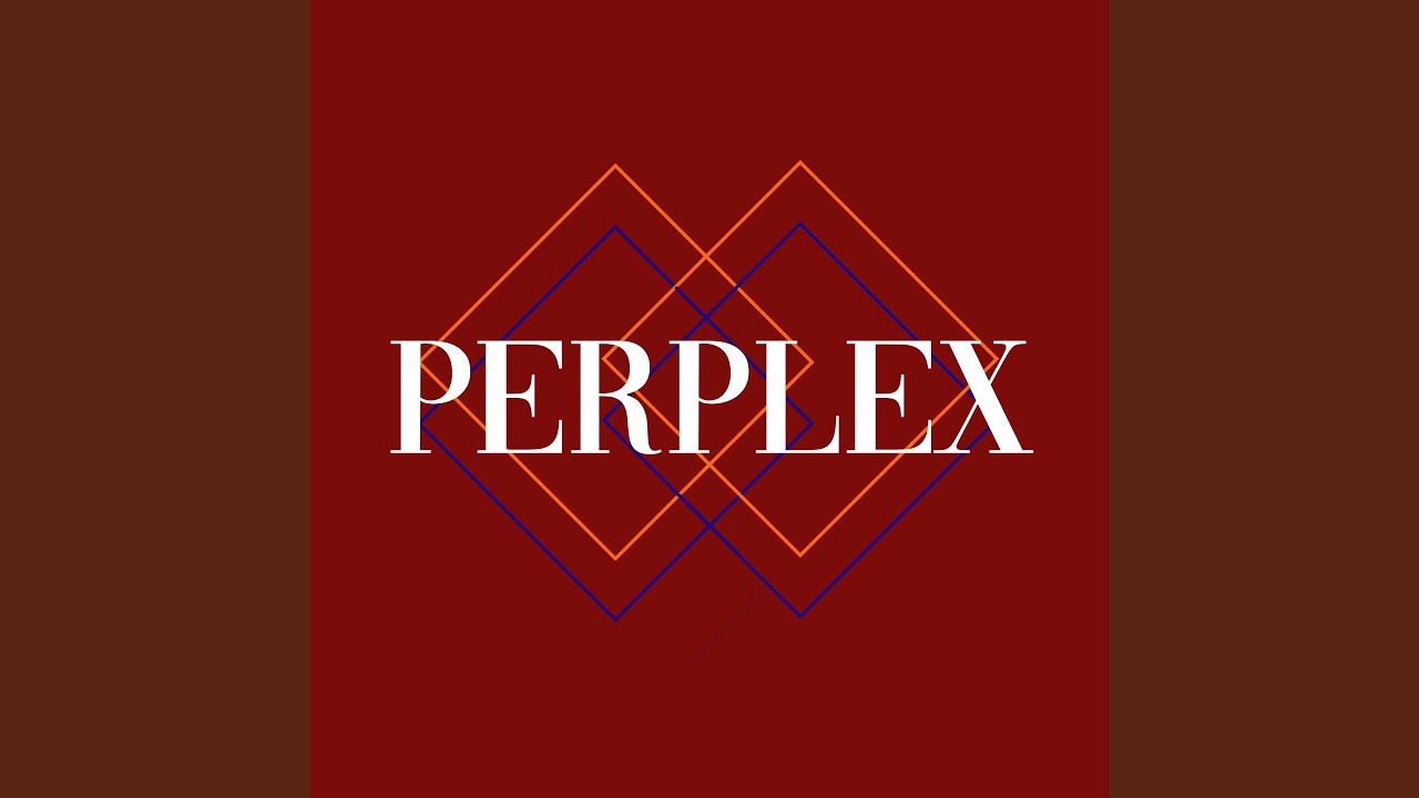 Watch PerpleX on YouTube Watch PerpleX on YouTube