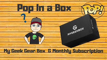 Pop in a Box My Geek Box Unboxing & PIAB Monthly Subscription
