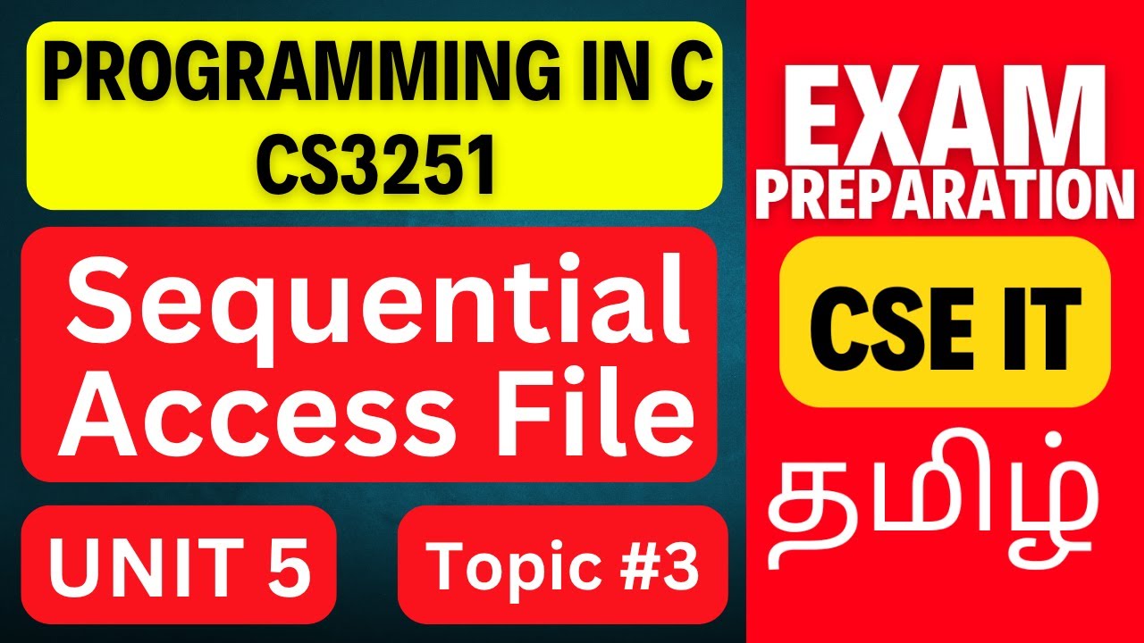 Sequential File Access in C | CS3251 Unit 5 | Programming in C Tamil ...