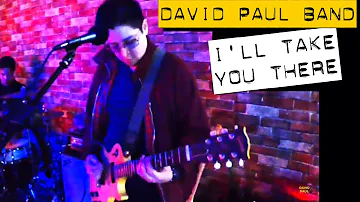 David Paul Band - I'll Take You There - Staples Singers cover