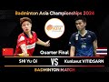 Shi yu qi chn vs kunlavut vitidsarn tha  badminton asia championships 2024  qf