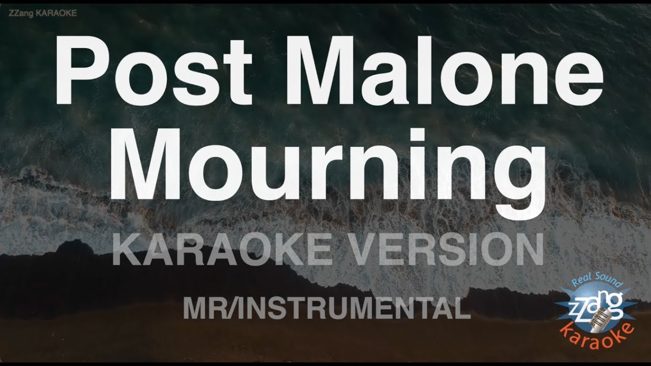 Post Malone-Mourning (MR/Instrumental) (Karaoke Version) Post Malone-Mourning (MR/Instrumental) (Karaoke Version)