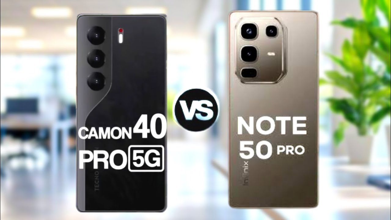 Tecno Camon 40 Pro vs Infinix Note 50 Pro