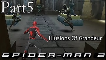 Spider Man 2 | Part 5 "Illusions Of Grandeur" | Walkthrough Gameplay | (PPSSPP GOLD)