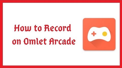 How to record on Omlet Arcade!