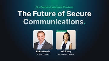 The Future of Secure Communications | On-Demand Webinar Preview