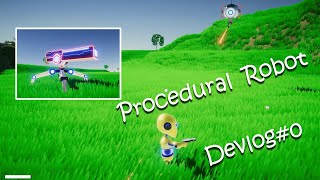 Procedural Walking Robot Devlog#0