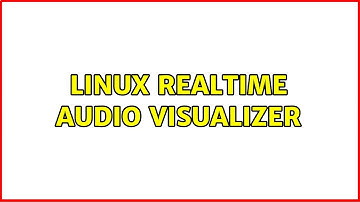 Linux realtime audio visualizer (4 Solutions!!)