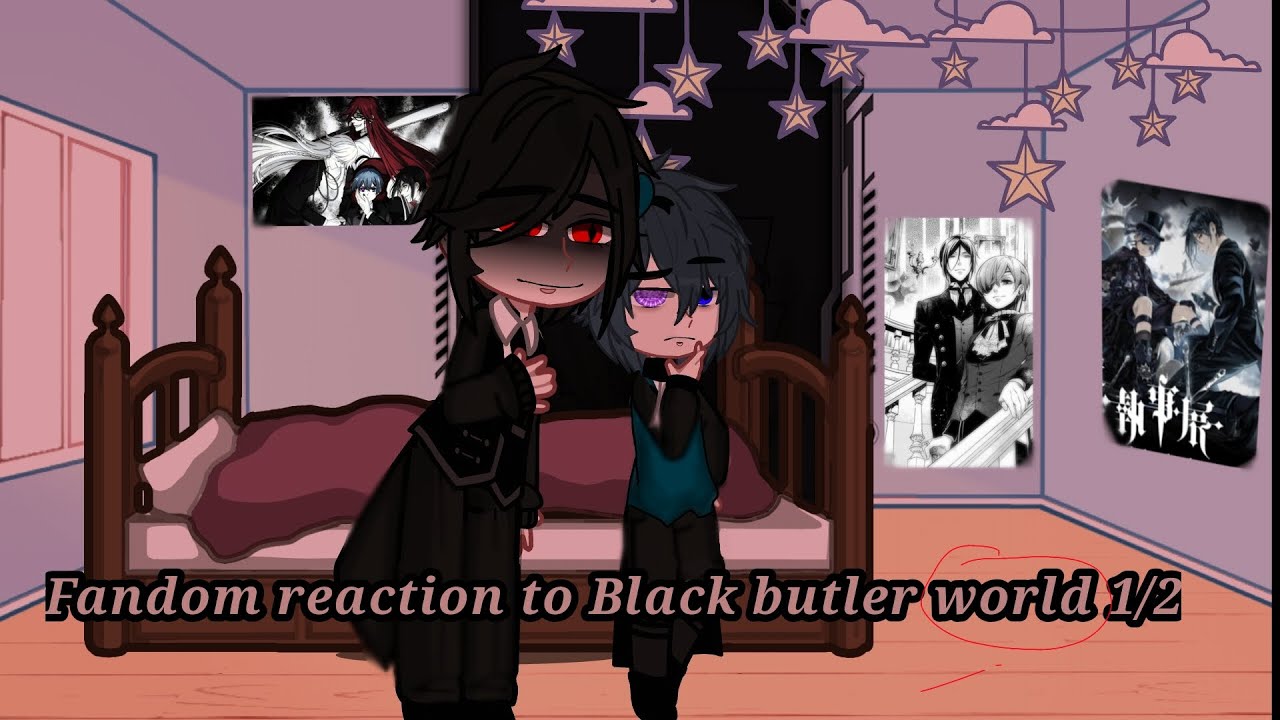fandoms reaction to Black butler world 1/2 (4/10 from series). enjoy!! ^^