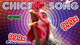 J.Geco - Chicken Song Part 4 ( 999× )