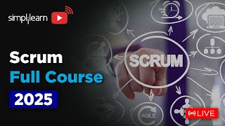 Scrum Master Full Course 2025 | Scrum Master Tutorial | Scrum Master Training | Simplilearn