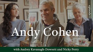 Andy Cohen | Episode 1 | Tea & Sympathy with Audrey Kavanagh-Dowsett & Nicky Perry