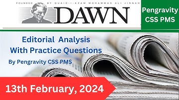 DAWN EDITORIAL ANALYSIS|13th February 2024|  #Pengravity CSS|PMS #CSS #PMS #PCS #FPSC #PPSC