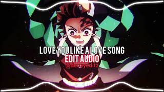 LOVE YOU LIKE A LOVE SONG EDIT AUDIO Resimi