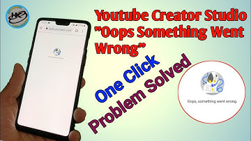 one click problem solved/youtube creator studio oops something went wrong how to fix.