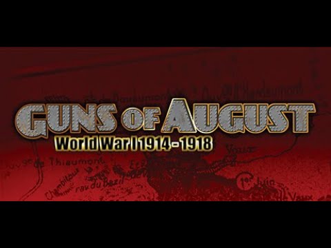 Guns Of August 1914 - 1918 - Content Review & Gameplay - Slitherine Games
