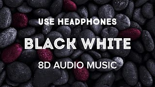 Black White (8D AUDIO) Diljit Dosanjh 8D Latest Punjabi Song | 8D AUDIO MUSIC