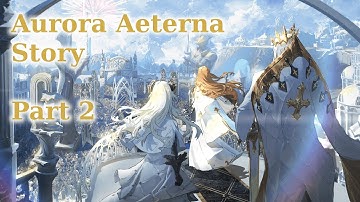 [Alchemy Stars / 白夜極光] Aurora Aeterna Event Story Part 2