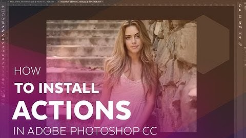 How to Install Actions in Adobe Photoshop CC