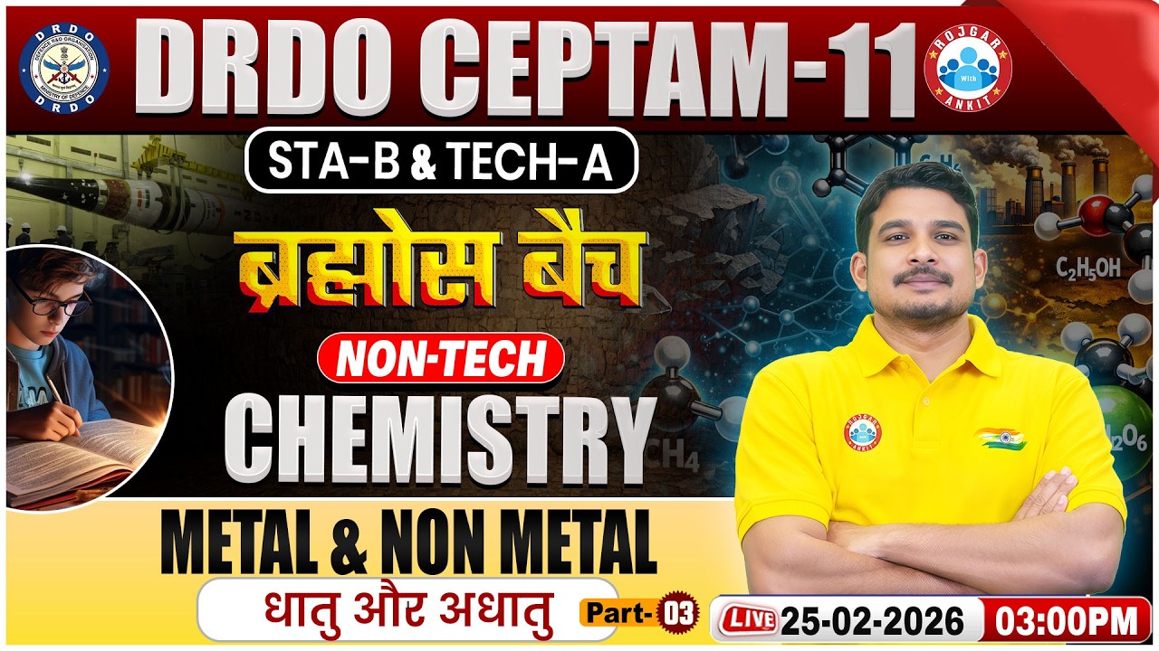 DRDO CEPTAM 11 Classes | DRDO Chemistry Classes | Metal & Non Metal | STA B & Tech A By Amit Sir