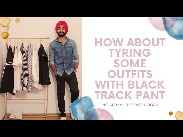 HOW ABOUT trying some outfits with black track pant | MENS FASHION | ARSH ARORA | SIKH FASHION | class=