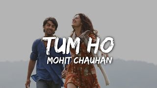 Rockstar - Tum ho - Mohit Chauhan (lyrics)