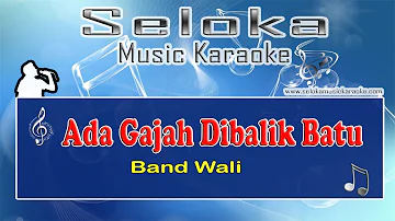 Ada Gajah Dibalik Batu - Wali - Karaoke midi keyboard cover | lirik lagu tanpa vokal
