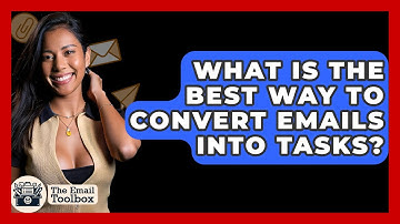 What Is The Best Way To Convert Emails Into Tasks? - TheEmailToolbox.com