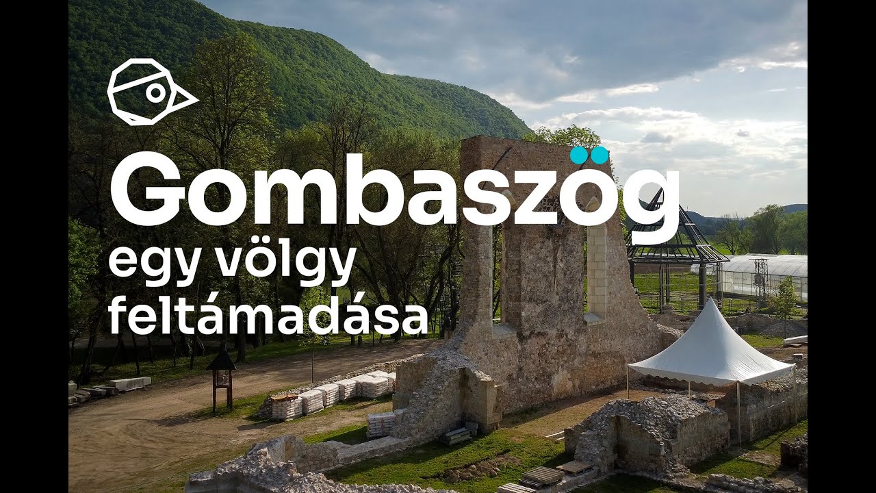Gombaszög – Egy völgy feltámadása