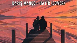 Barış Manço - Hayır (COVER)