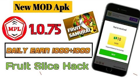 MOD APK  1.0.75 Of Mpl Game !! Fruit Slice game hack trick