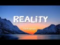 Reality - Lost Frequencies (Lyrics)