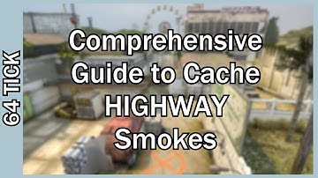 The Comprehensive Guide To Cache Highway Smokes | CS:GO 64 tick Smoke Exclusive