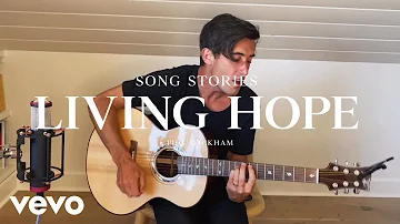 Phil Wickham - Living Hope - Song Stories