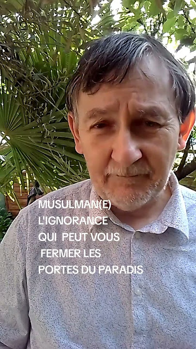 MUSULMAN(E) L'IGNORANCE QUI  PEUT VOUS FERMER LES PORTES DU PARADIS