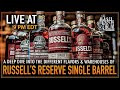 A deep dive into the flavors and warehouses of russells reserve single barrels