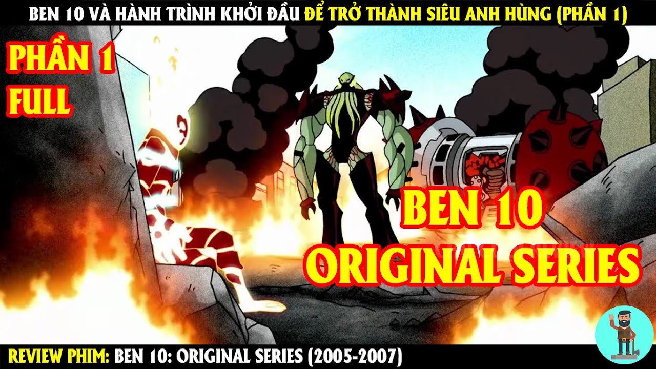 Ben 10 Và Hành Trình Khởi Đầu Để Trở Thành Siêu Anh Hùng (Phần 1) | REVIEW PHIM | CHÚ CUỘI REVIEW