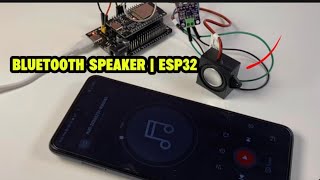 DIY Bluetooth Speaker | ESP32 Tutorial