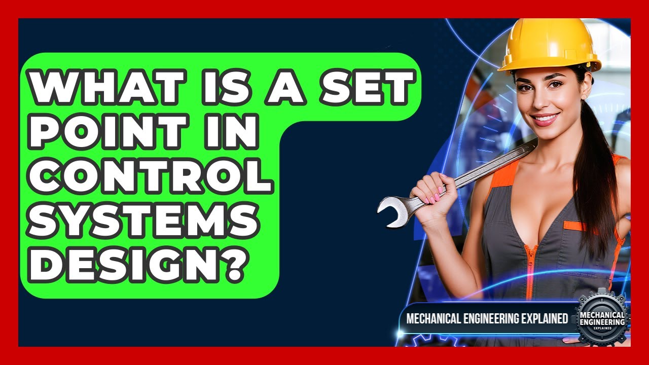 What Is A Set Point In Control Systems Design? - Mechanical Engineering ...