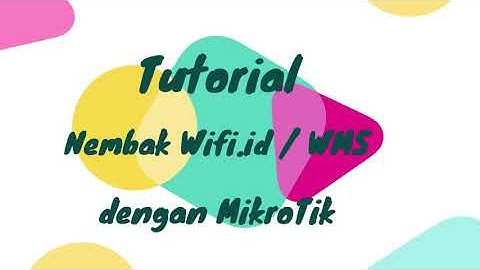 Tutorial nembak Wifi.Id / WMS dengan MikroTik (Part I)
